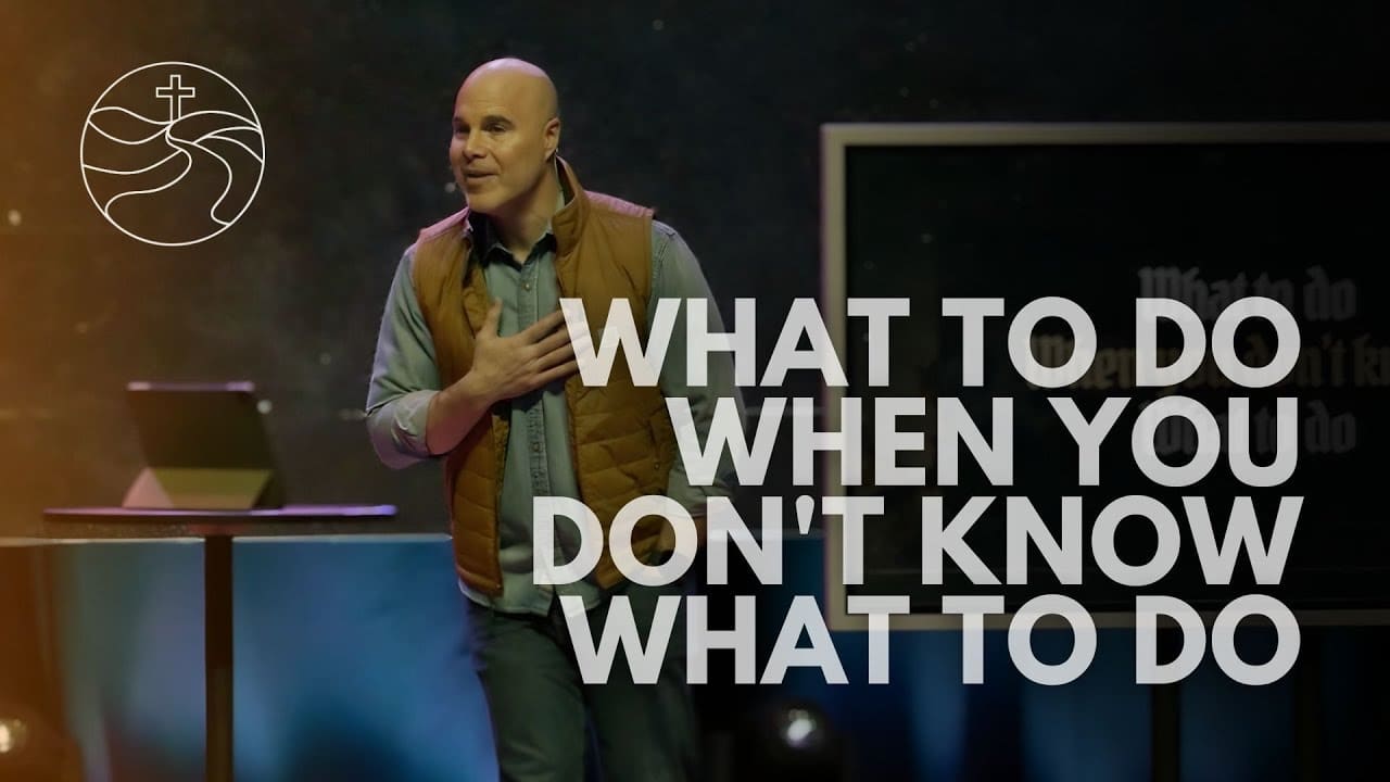 What to Do When You Don't Know What to Do sermon graphic
