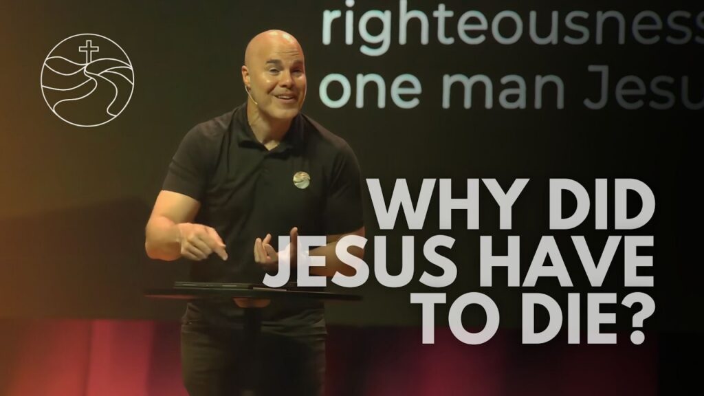 Why Did Jesus Have to Die