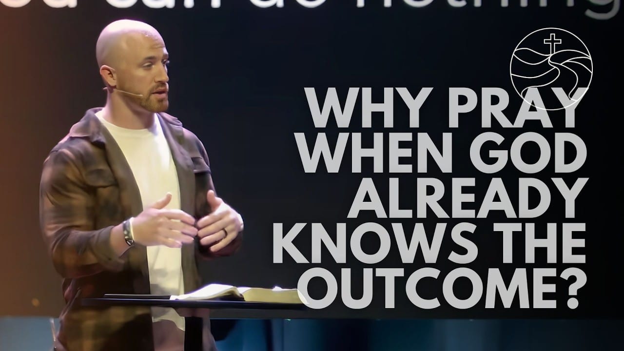 why pray if God knows everything
